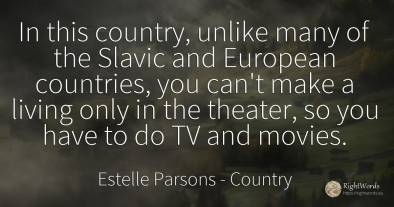 In this country, unlike many of the Slavic and European...