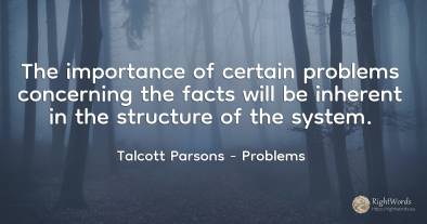 The importance of certain problems concerning the facts...