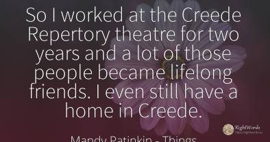 So I worked at the Creede Repertory theatre for two years...