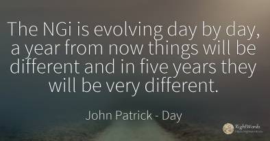 The NGi is evolving day by day, a year from now things...