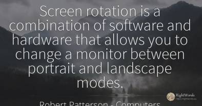 Screen rotation is a combination of software and hardware...