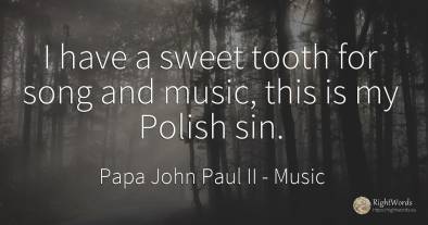 I have a sweet tooth for song and music, this is my...