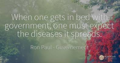 When one gets in bed with government, one must expect the...