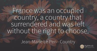 France was an occupied country, a country that...