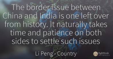 The border issue between China and India is one left over...