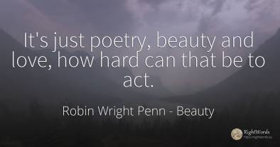 It's just poetry, beauty and love, how hard can that be...