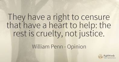 They have a right to censure that have a heart to help:...