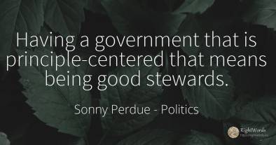 Having a government that is principle-centered that means...