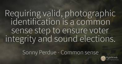 Requiring valid, photographic identification is a common...