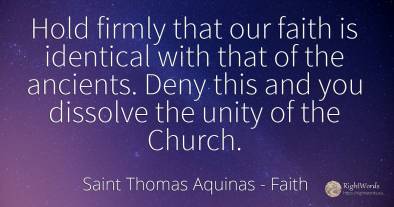Hold firmly that our faith is identical with that of the...