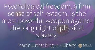 Psychological freedom, a firm sense of self-esteem, is...