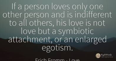 If a person loves only one other person and is...