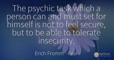The psychic task which a person can and must set for...