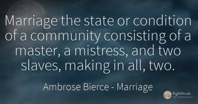 Marriage the state or condition of a community consisting...