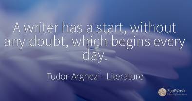 A writer has a start, without any doubt, which begins...