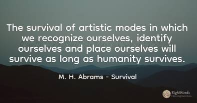 The survival of artistic modes in which we recognize...