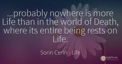 ...probably nowhere is more Life than in the world of...