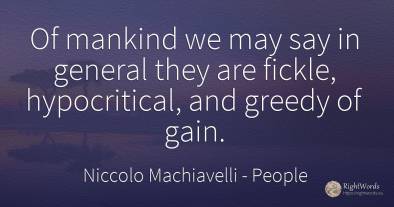 Of mankind we may say in general they are fickle, ...