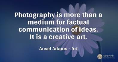 Photography is more than a medium for factual...