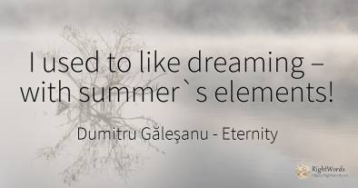 I used to like dreaming – with summer`s elements!