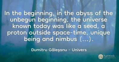 In the beginning, in the abyss of the unbegun beginning, ...