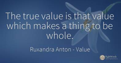 The true value is that value which makes a thing to be...