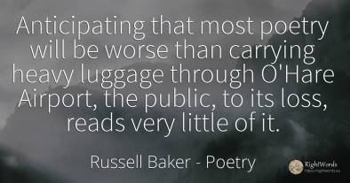Anticipating that most poetry will be worse than carrying...