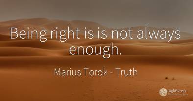 Being right is is not always enough.