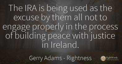 The IRA is being used as the excuse by them all not to...