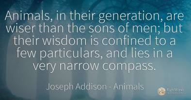 Animals, in their generation, are wiser than the sons of...