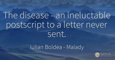 The disease - an ineluctable postscript to a letter never...