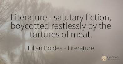 Literature - salutary fiction, boycotted restlessly by...