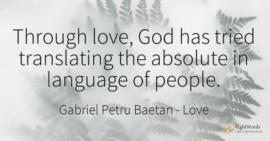 Through love, God has tried translating the absolute in...