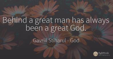 Behind a great man has always been a great God.