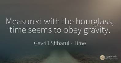 Measured with the hourglass, time seems to obey gravity.