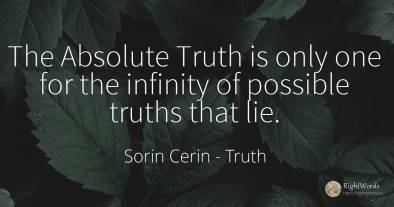 The Absolute Truth is only one for the infinity of...