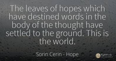The leaves of hopes which have destined words in the body...