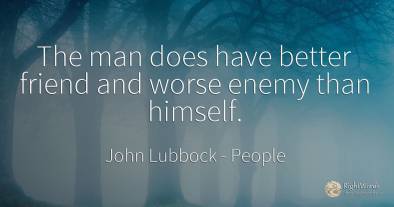The man does have better friend and worse enemy than...