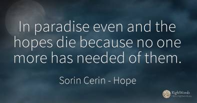 In paradise even and the hopes die because no one more...