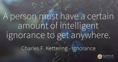 A person must have a certain amount of intelligent...
