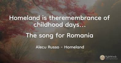 Homeland is theremembrance of childhood days... The song...
