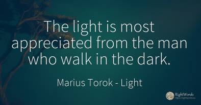 The light is most appreciated from the man who walk in...