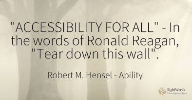ACCESSIBILITY FOR ALL - In the words of Ronald Reagan, ...