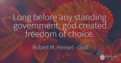 Long before any standing government, god created freedom...
