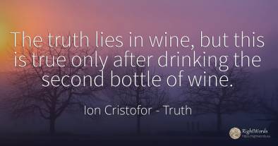 The truth lies in wine, but this is true only after...