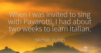 When I was invited to sing with Pavarotti, I had about...