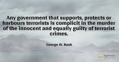 Any government that supports, protects or harbours...