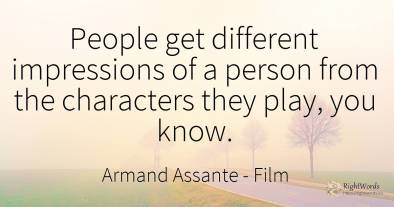 People get different impressions of a person from the...