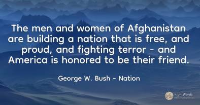 The men and women of Afghanistan are building a nation...