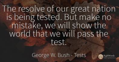 The resolve of our great nation is being tested. But make...